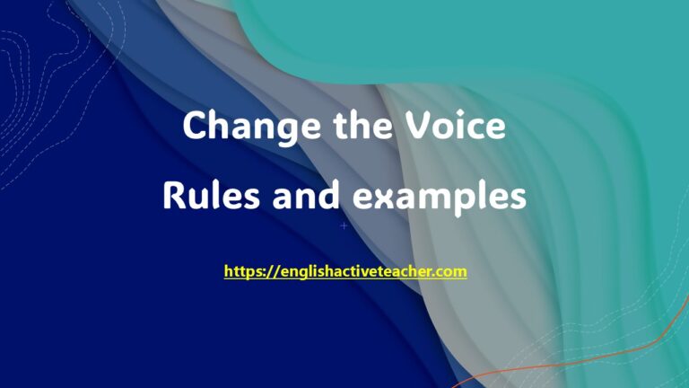 Change the voice rules and examples
