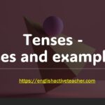 Tenses uses and examples