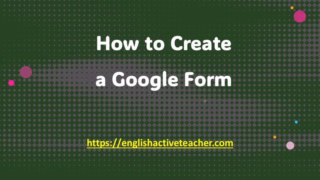 How to Create a Google Form